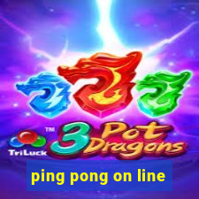 ping pong on line