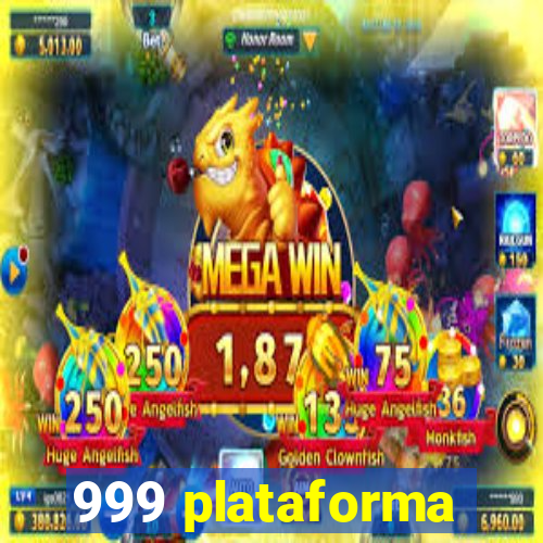 999 plataforma