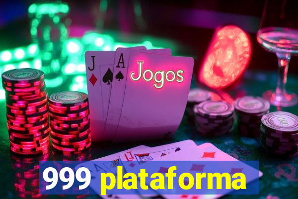 999 plataforma