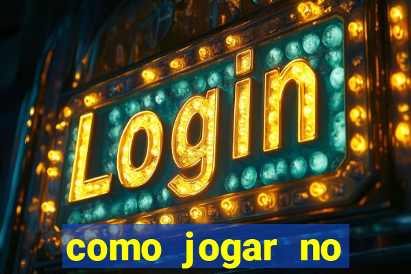 como jogar no tigre sem depositar