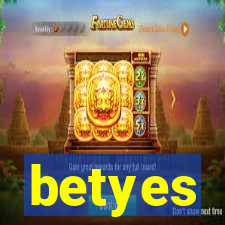 betyes