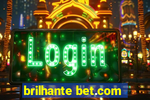 brilhante bet.com