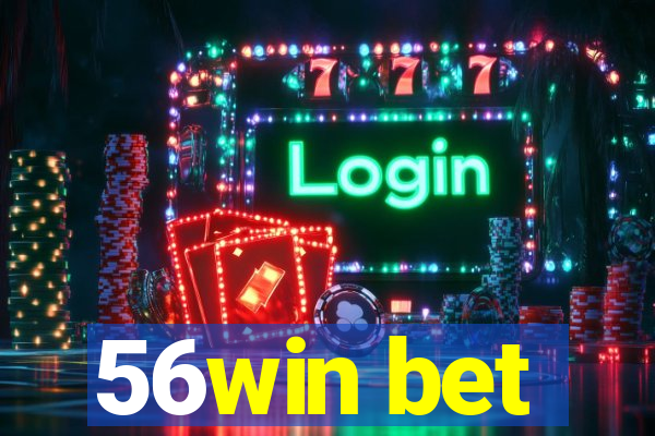 56win bet