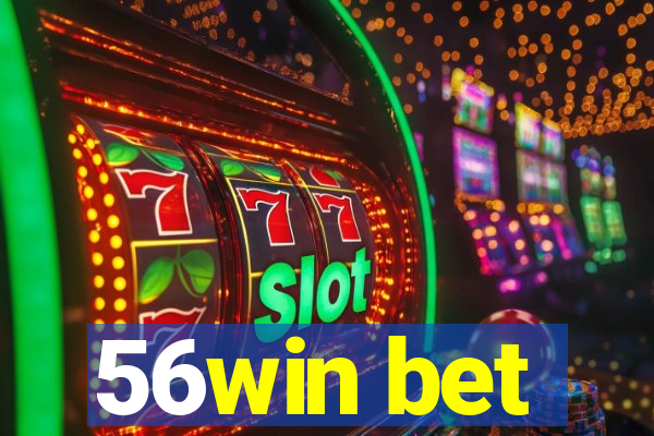 56win bet