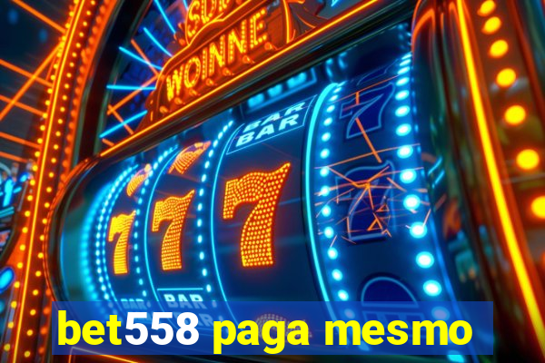 bet558 paga mesmo