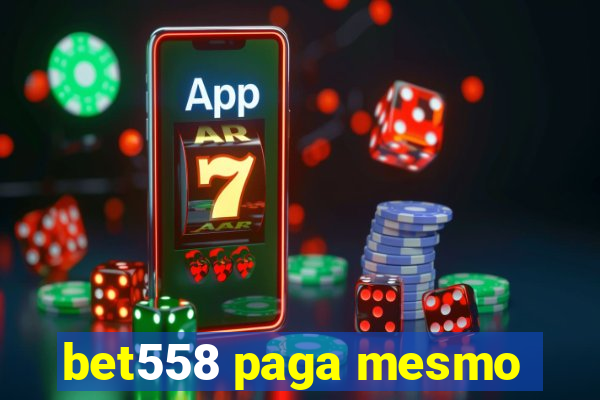 bet558 paga mesmo