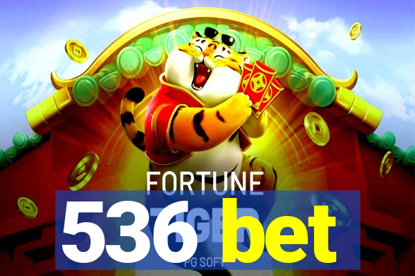 536 bet