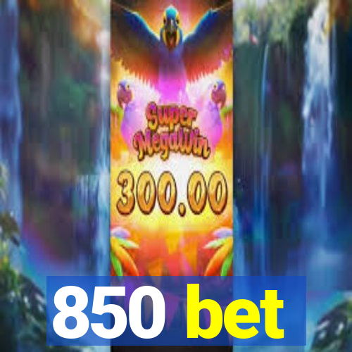 850 bet