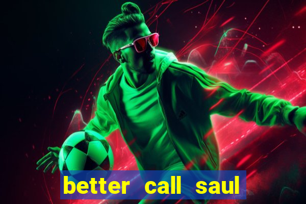 better call saul torrent dublado