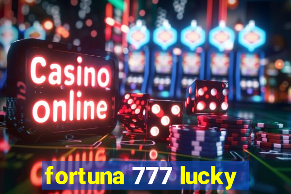 fortuna 777 lucky