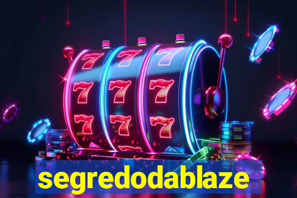 segredodablaze