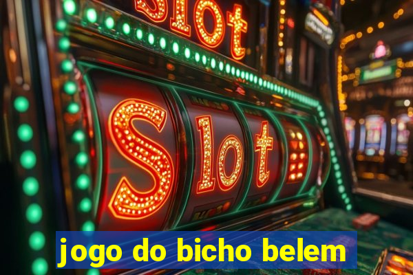 jogo do bicho belem