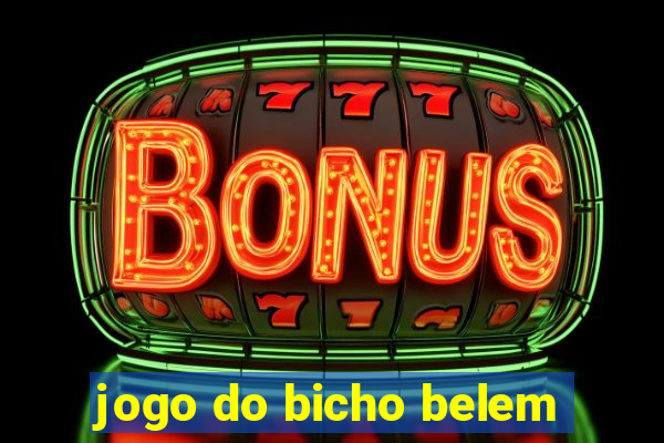 jogo do bicho belem