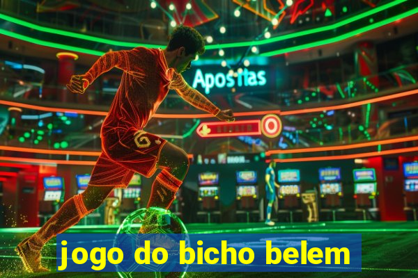 jogo do bicho belem