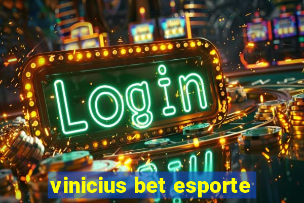 vinicius bet esporte