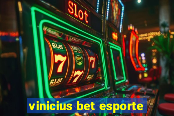 vinicius bet esporte