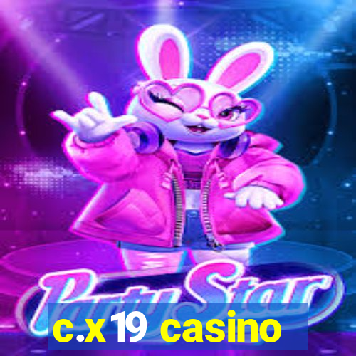 c.x19 casino