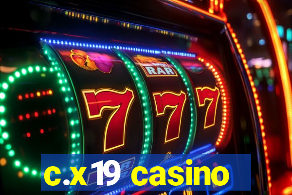 c.x19 casino