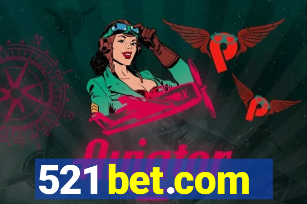 521 bet.com