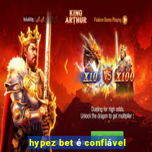 hypez bet é confiável