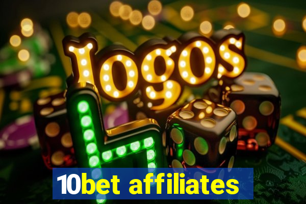 10bet affiliates