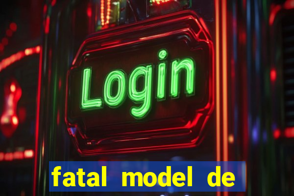 fatal model de porto alegre