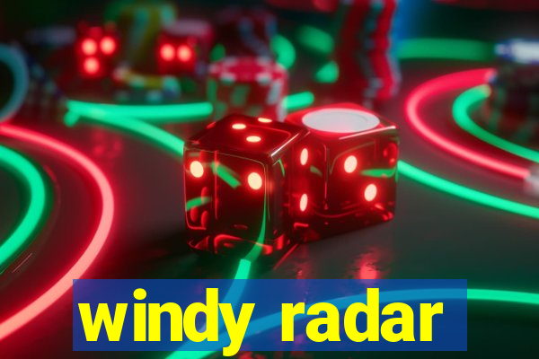 windy radar