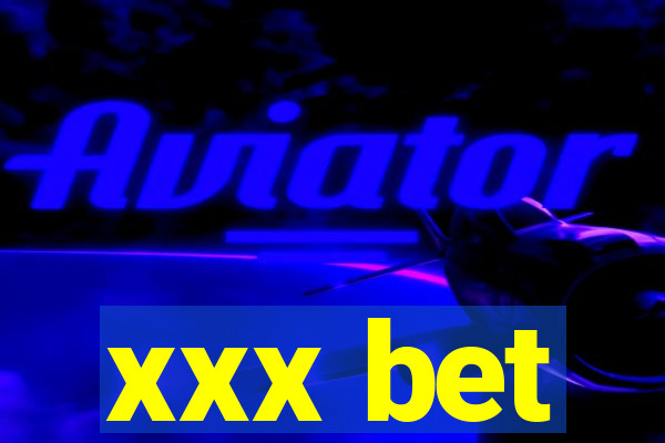 xxx bet