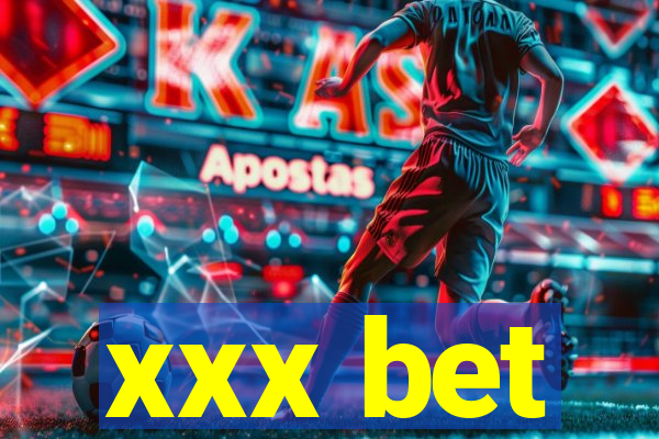 xxx bet