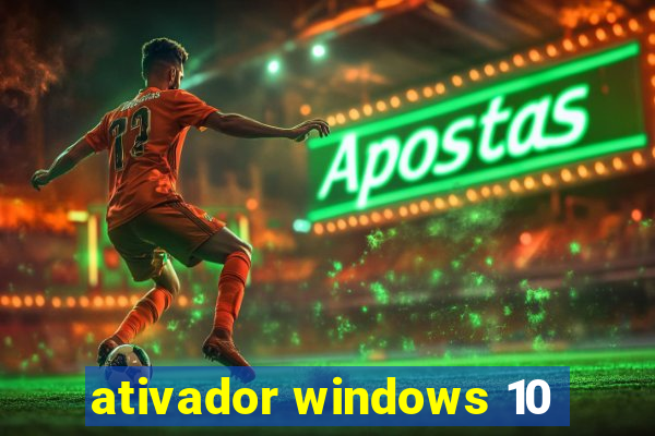 ativador windows 10