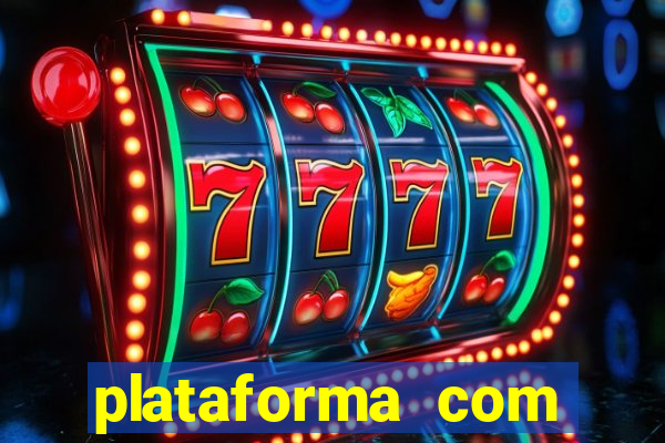 plataforma com bonus de cadastro fortune tiger