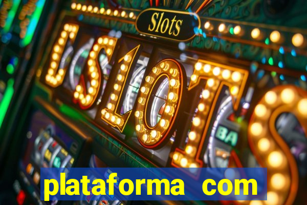 plataforma com bonus de cadastro fortune tiger