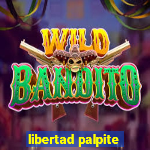 libertad palpite