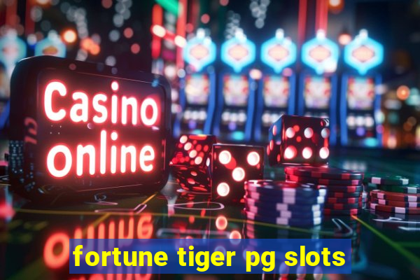 fortune tiger pg slots