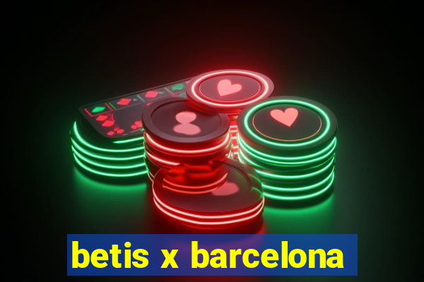 betis x barcelona