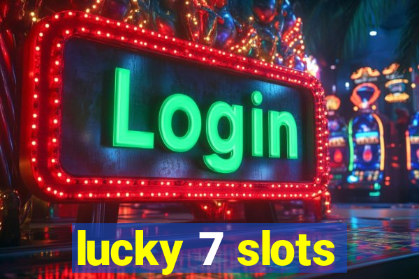 lucky 7 slots