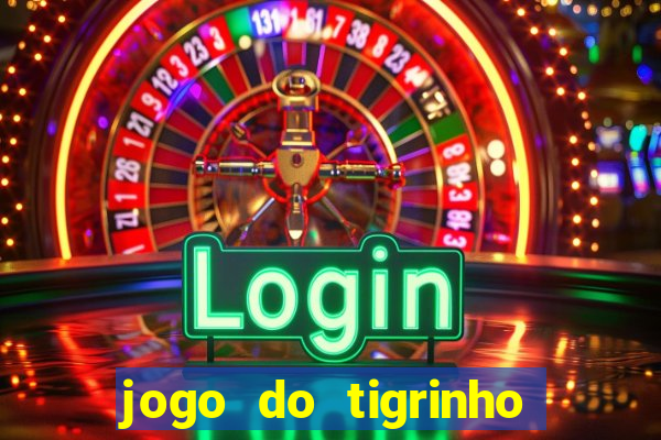 jogo do tigrinho da casa chinesa