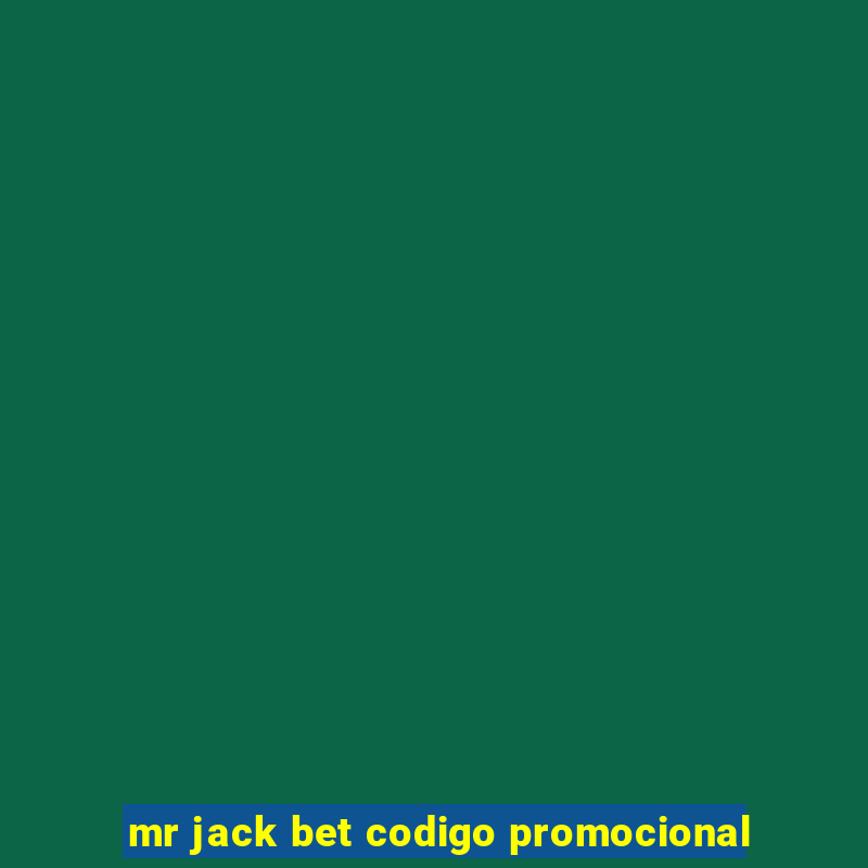 mr jack bet codigo promocional