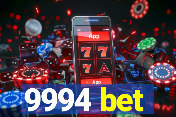 9994 bet