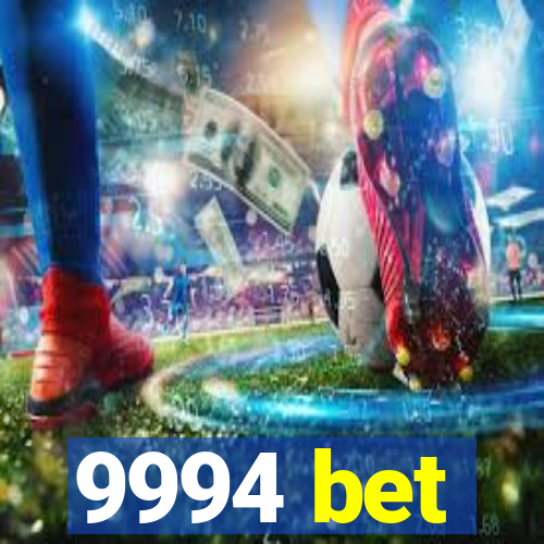 9994 bet