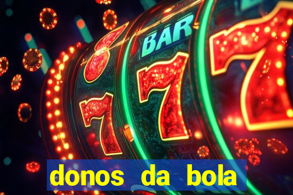 donos da bola bahia net