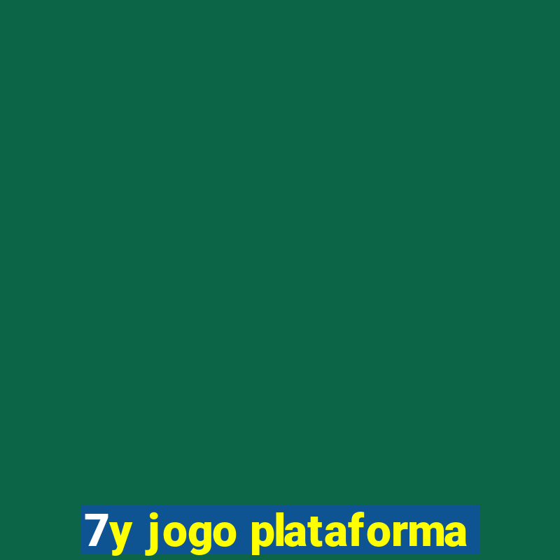 7y jogo plataforma