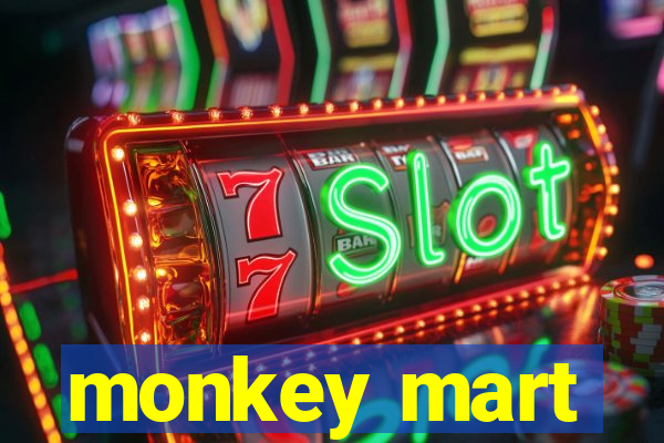 monkey mart