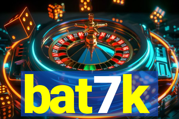 bat7k