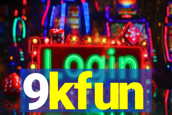 9kfun