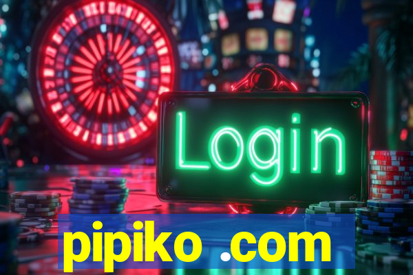 pipiko .com