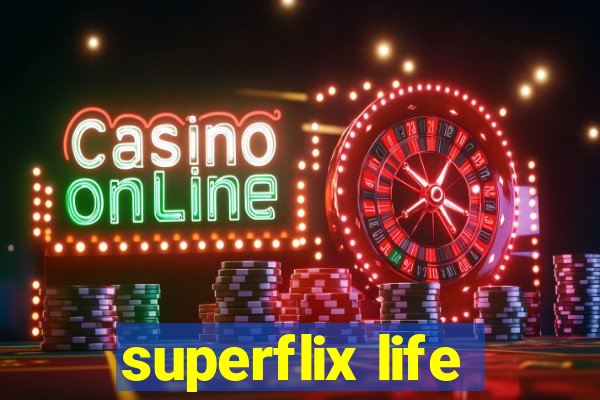 superflix life