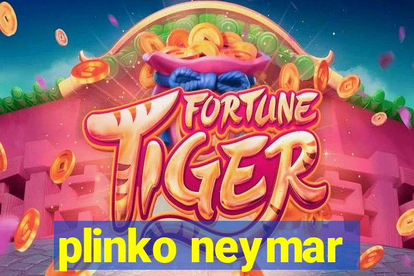 plinko neymar