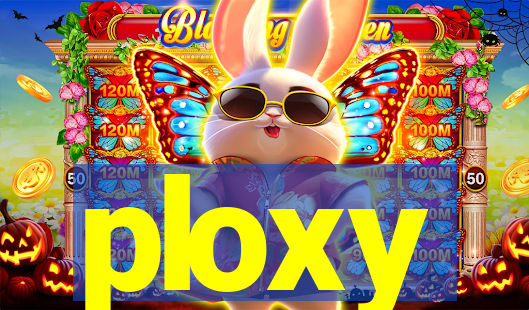 ploxy