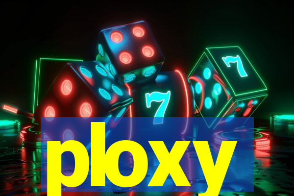 ploxy